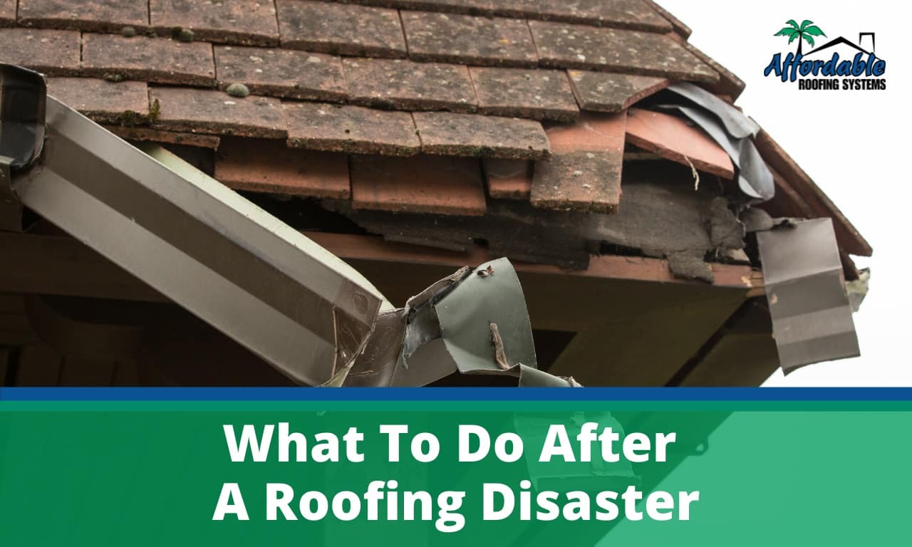 What To Do After A Roofing Disaster