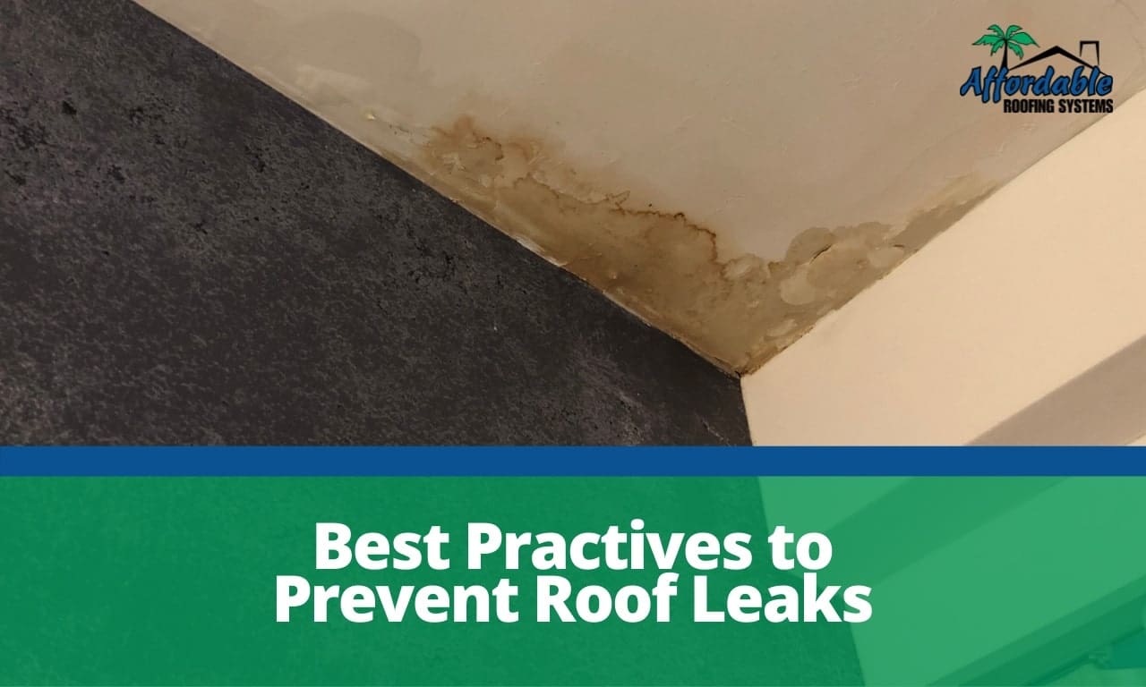 Best Practices To Prevent Roof Leaks